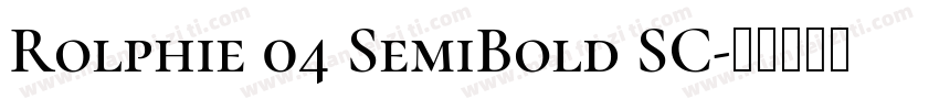 Rolphie 04 SemiBold SC字体转换